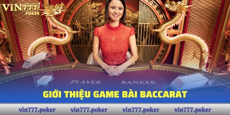 Giới thiệu game bài Baccarat