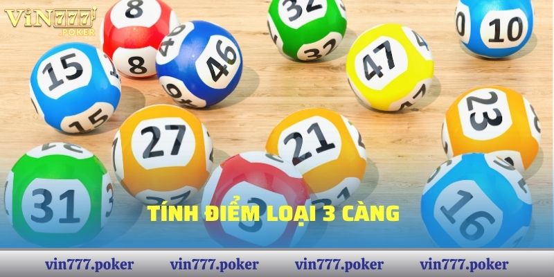 Tính điểm loại 3 càng