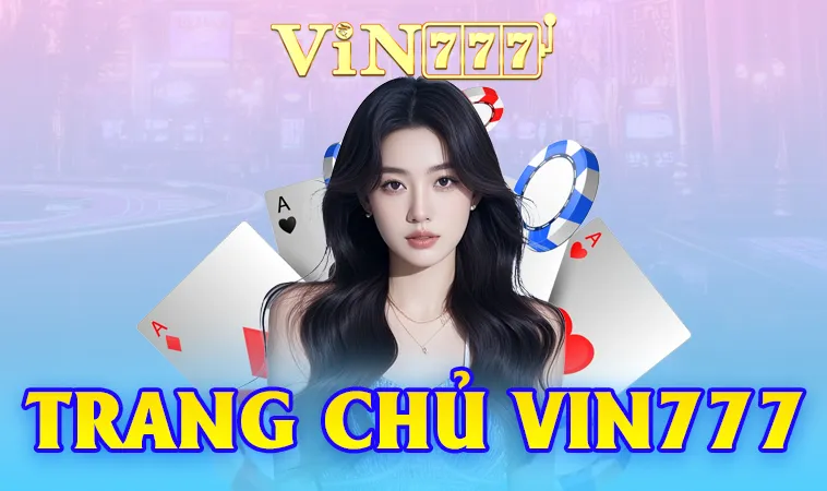 Trang chủ 28 VIN777 - Trang Chủ VIN 777 - Nhà Cái Cá Cược Online Số 1 Việt Nam