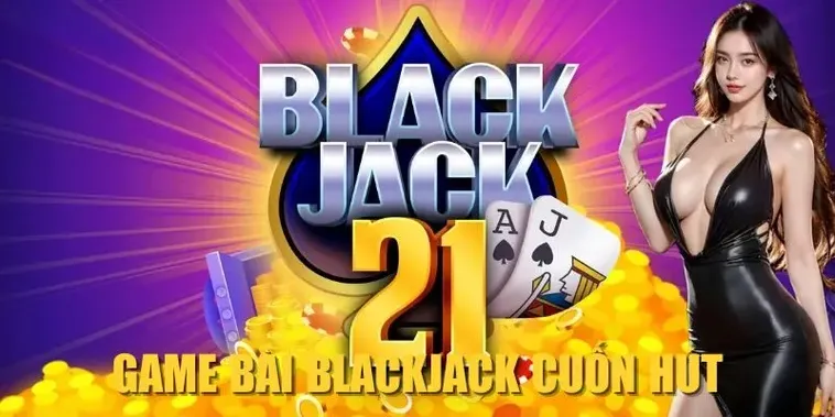 Blackjack Tại VIN777: Bí Kíp Chinh Phục Game Bài Hấp Dẫn