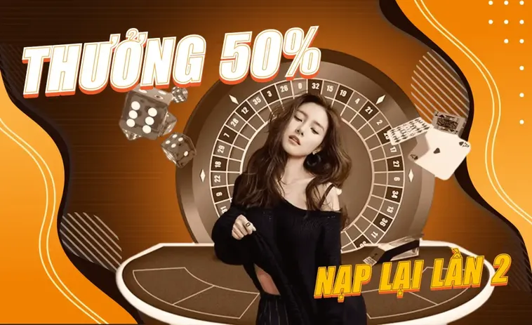 Nạp Lần 2 Tặng 50% Tại VIN777 - Ưu Đãi Cực Hấp Dẫn